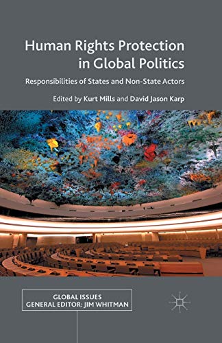 Human Rights Protection in Global Politics: Responsibilities of States and Non-State Actors (Global Issues)