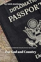 For God and Country: Memoirs of a Diplomatic Security Special Agent 198673403X Book Cover