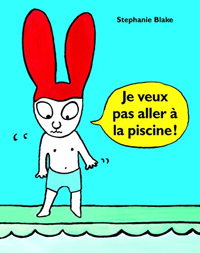 Je Veux Pas Aller à la Piscine