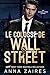 Le Colosse de Wall Street: Un roman Zone Alpha
