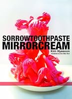 Sorrowtoothpaste Mirrorcream 098980481X Book Cover