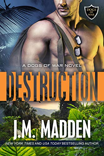Destruction (Dogs of War, Book 2) (The Dogs Of