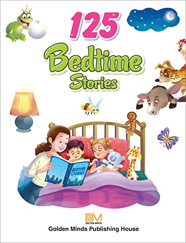 Image of GOLDEN MINDS 125 Bedtime Stories Book For Kids - Enchanting Tales For Sweet Dreams | Fun & Relaxing Illustrated Stories For Children | For Bedtime Reading & Family Time-(Age 5-18 Year)