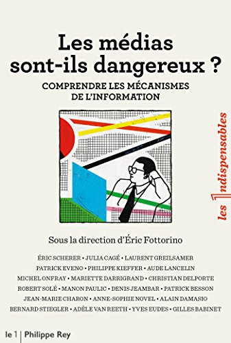 Télécharger Les médias sont-ils dangereux ? (Les indispensables) Francais PDF