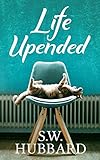 Life, Upended: Roz's Story--The Makeover (Life in Palmyrton Women's Friendship Fiction)
