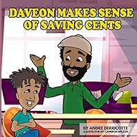 Daveon Makes Sense of Saving Cents: Learning how to Save has never been so much fun 1706541414 Book Cover