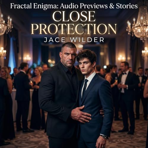 Close Protection &mdash; Jace Wilder (Chapters 1&ndash;5)