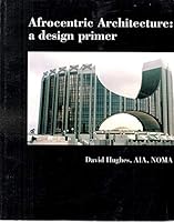 Afrocentric Architecture: A Design Primer 157074100X Book Cover