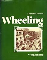 Wheeling, a pictorial history 0915442280 Book Cover