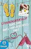 Strandkorbküsse oder Der Anti-Verliebtheits-Pakt