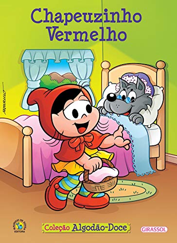 Turma da Mônica – Algodão-doce – Chapeuzinho vermelho: