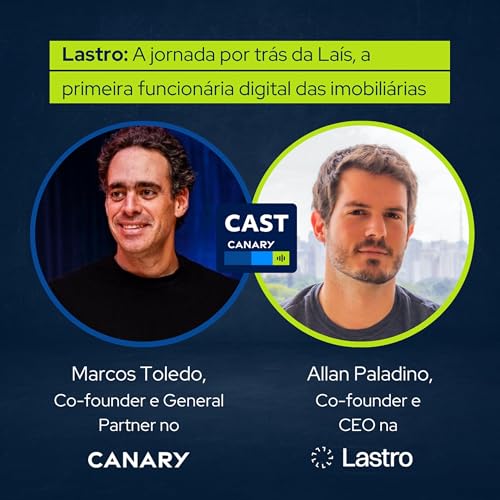 Lastro: A jornada por trás da Laís, a primeira funcionária digital das imobiliárias, com Allan Paladino Podcast Por capa