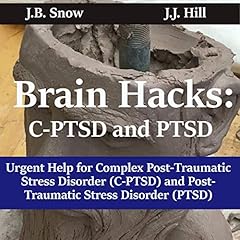 『C-PTSD and PTSD Brain Hacks』のカバーアート
