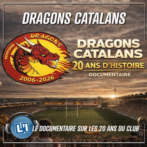 UN DOCUMENTAIRE POUR LES 20 ANS DES DRAGONS CATALANS !