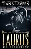 Taurus - Mr. Persistent: The 12 Signs of Love (The Zodiac Lovers Series Book 5)