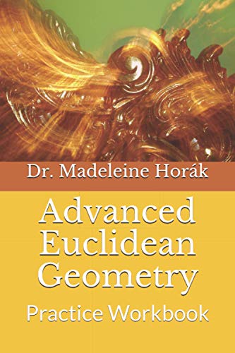 Advanced Euclidean Geometry Practice Workbook: A Stealth Maze Puzzle Book