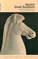Ancient Greek sculpture from the museums of Athens (A Mentor-Unesco art book) B0006D33OG Book Cover