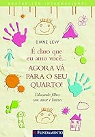 É Claro que Eu Amo Você... Agora Vá Para o Seu Quarto 8576761777 Book Cover