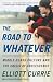 Road To Whatever