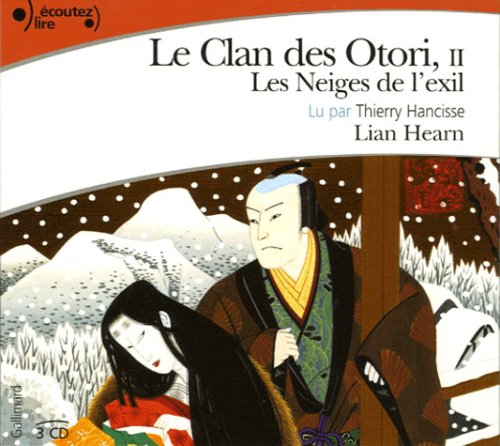 CLAN DES OTORI T02 : LES NEIGES DE L'EXIL 3CD [Audio CD]