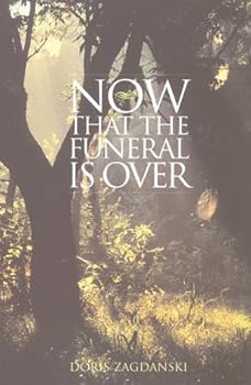 Paperback Now That the Funeral Is Over: Understanding the Effects of Grief Book