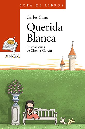 Querida Blanca Literatura Infantil - Sopa De Libros Querida Blanca Literatura Infantil - Sopa De Libros
