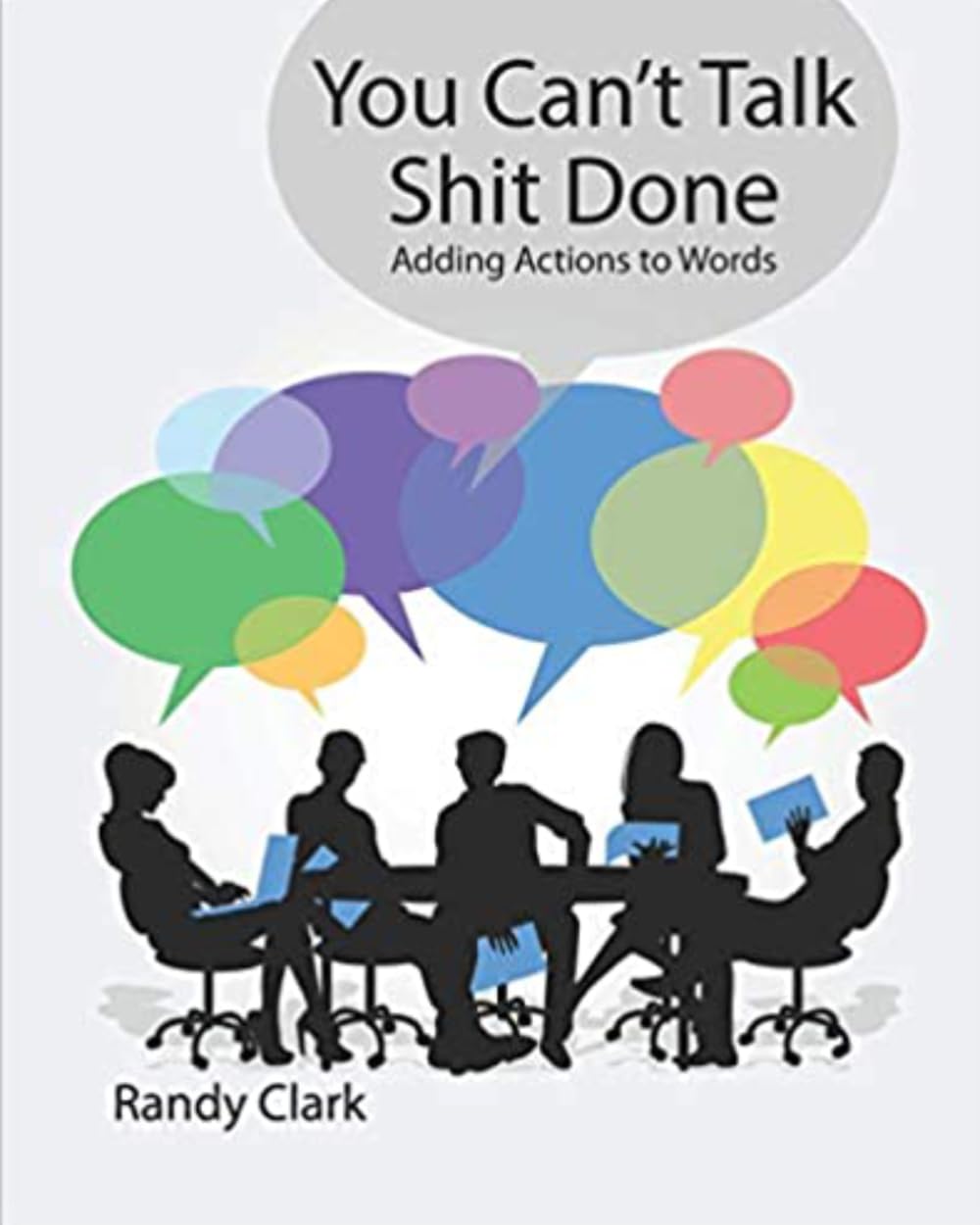 You Can't Talk Shit Done: Adding Actions to Words