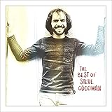 1 The Best Of Steve Goodman