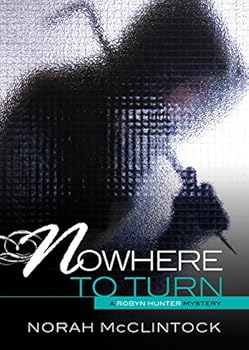 Library Binding Nowhere to Turn (Robyn Hunter Mysteries) Book