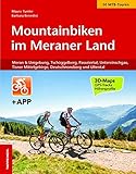 Mountainbiken im Meraner Land: Meran und Umgebung, Tschögglberg, Passeiertal, Ultental, Untervinschgau und Tisner Mittelgebirge