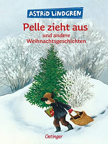 Pelle zieht aus und andere Weihnachtsgeschichten: Kinderbuch-Klassiker ab 6...