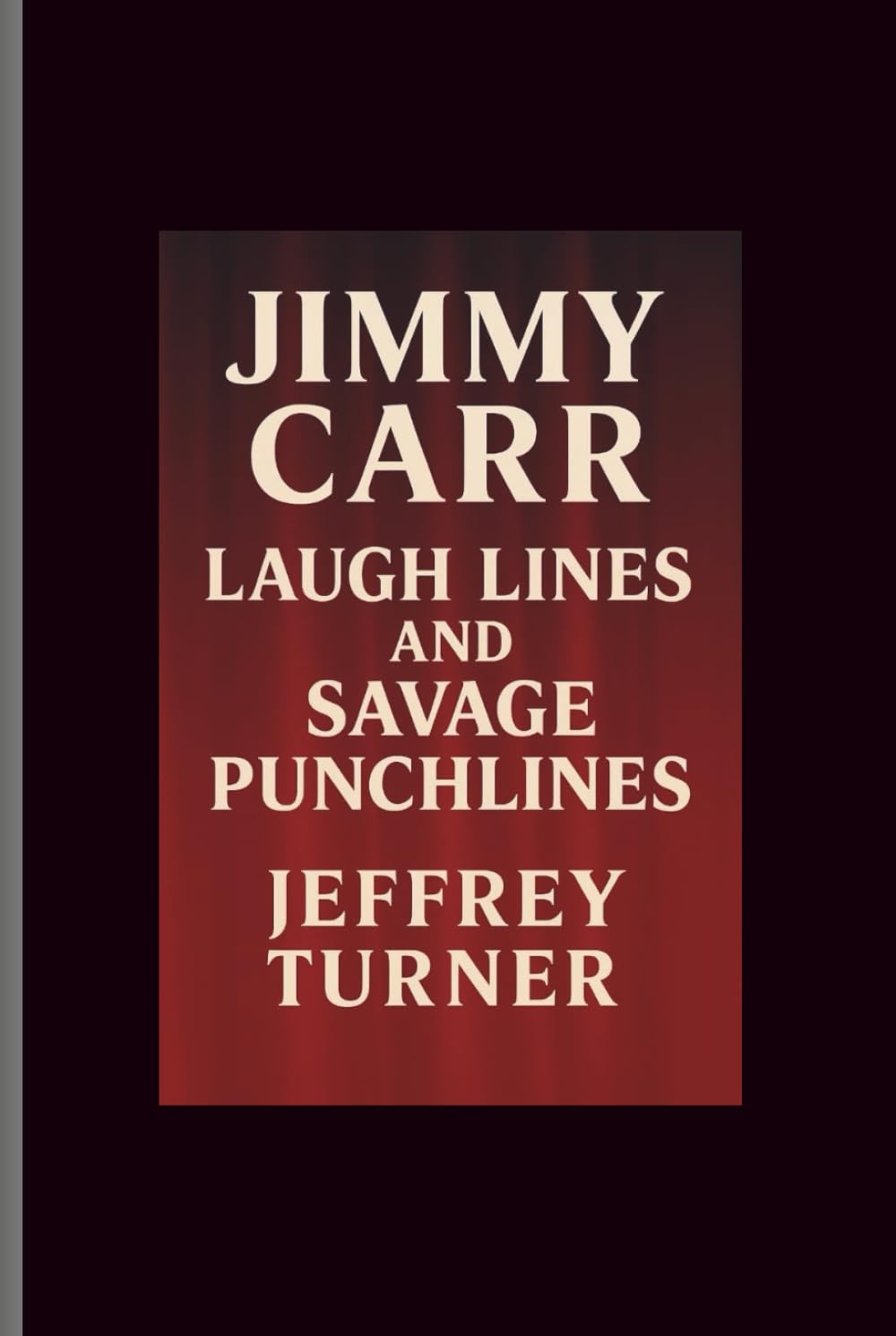 JIMMY CARR: LAUGH LINES AND SAVAGE PUNCHLINES      Hardcover – December 2, 2025