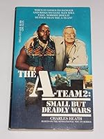 Small But Deadly Wars (The A-Team, #2) 0440100208 Book Cover