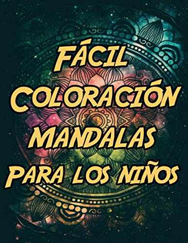 Coloración fácil de los mandalas para los niños: Libro de colorear para niños con un mandala fácil, buena idea de regalo. (Spanish Edition)