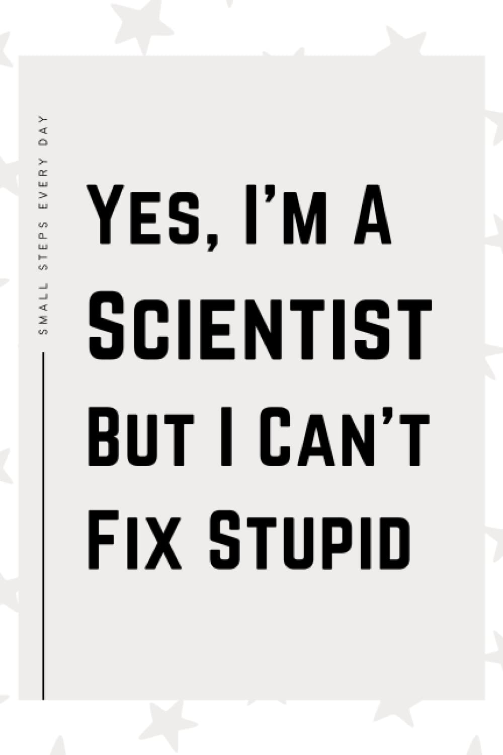 Scientist Gifts: Blank Lined Journal Notebook, an Appreciation Thank You and Funny Gift for Scientists
