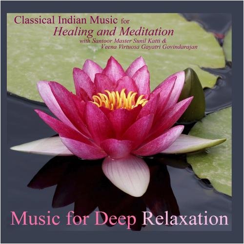 Classical Indian Music for Healing and Meditation With Sunil Katti and Gayatri Govindarajan