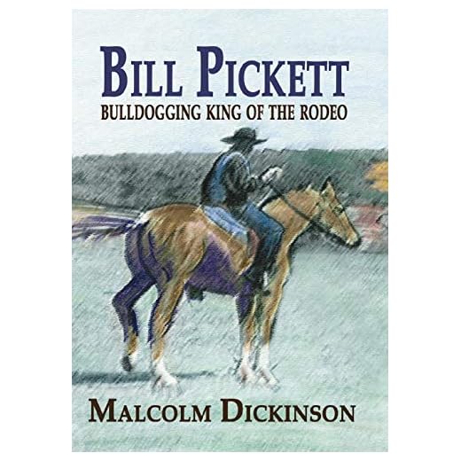 Bill Pickett: Bull Dogging King of the Rodeo