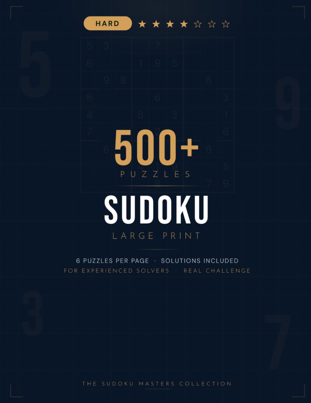 Hard Sudoku Puzzle Book for Adults: 500+ Large Print Challenging Puzzles with Solutions — Advanced Brain Games for Serious Puzzle Lovers: 2 Puzzles ... Logic Skills | The Sudoku Masters Collection