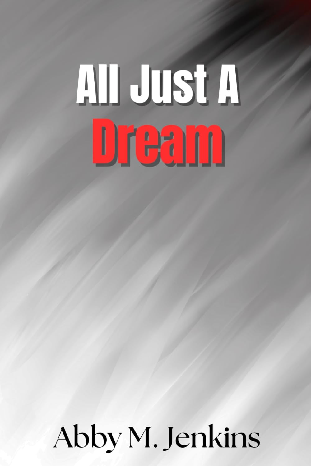 All Just A Dream