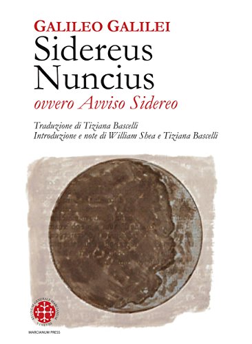 Sidereus Nuncius ovvero Avviso Sidereo Sidereus Nuncius ovvero Avviso Sidereo
