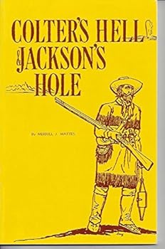 Paperback Colter's Hell and Jackson's Hole Book