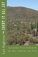 Count it all Joy: Lessons I learned in the valley 1505999979 Book Cover