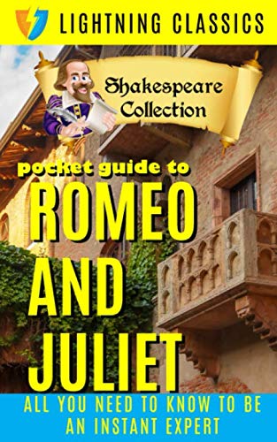 Pocket Guide to Romeo and Juliet: Instant Expert (Lightning Classics Shakespeare Collection)