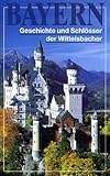  Bayern - Geschichte und Schlösser der Wittelsbacher [VHS]