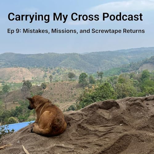 Ep 9: Mistakes, Missions, and Screwtape Returns
