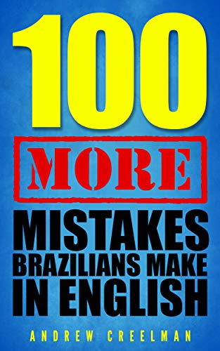 100 More Mistakes Brazilians Make in English (English Edition)