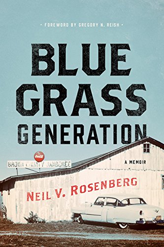 Bluegrass Generation: A Memoir (Music in American Life) (English Edition)