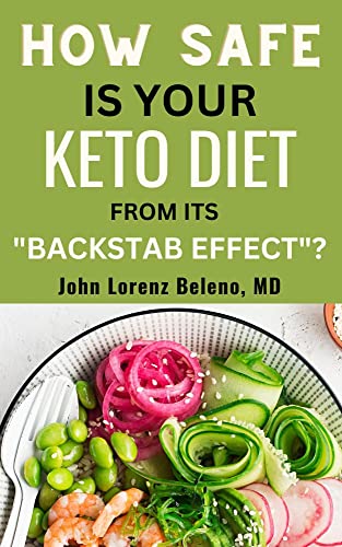 How Safe Is Your Keto Diet From Its "Backstab Effect"?: