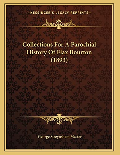 Collections For A Parochial History Of Flax Bourton (1893)