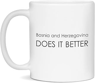 Bosnia And Herzegovina Does It Better Coffee Mug Gift, 11-Ounce White